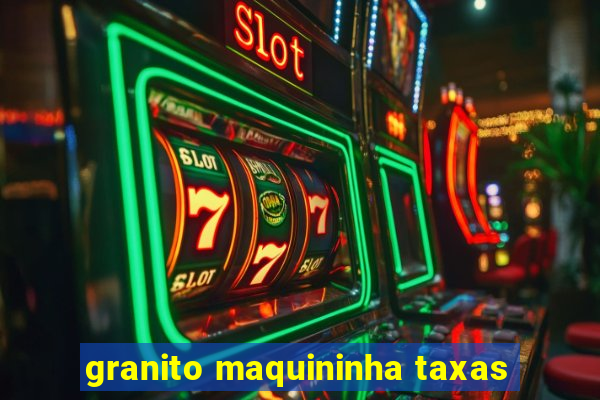 granito maquininha taxas