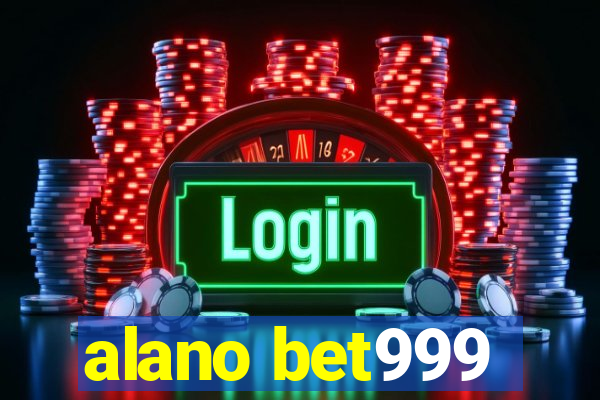 alano bet999