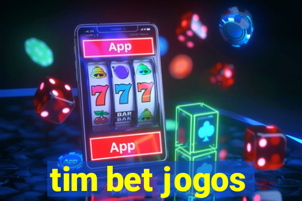 tim bet jogos