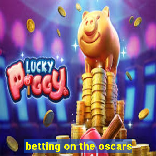 betting on the oscars