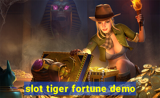 slot tiger fortune demo