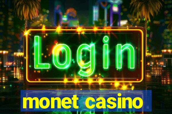 monet casino