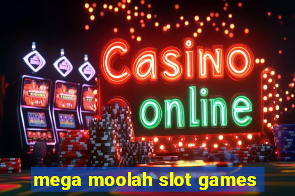 mega moolah slot games