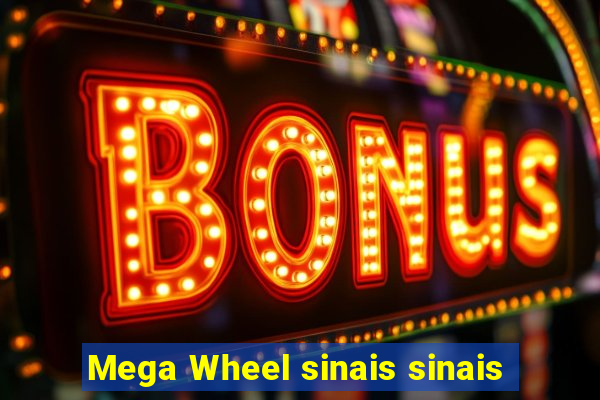 Mega Wheel sinais sinais