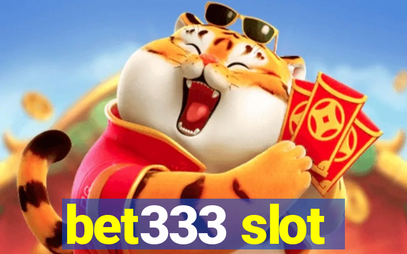 bet333 slot