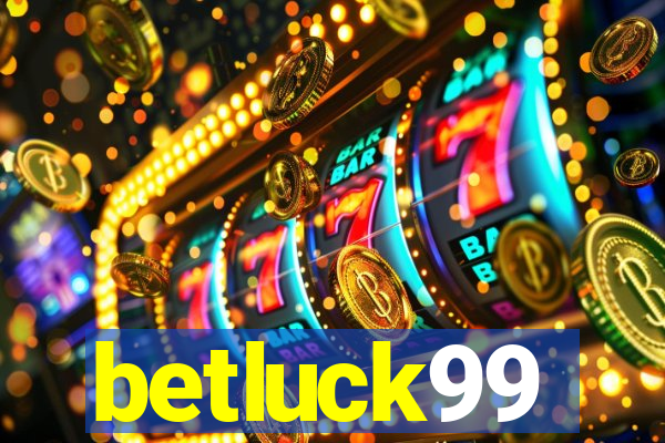 betluck99