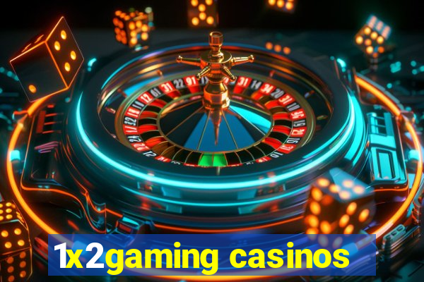 1x2gaming casinos