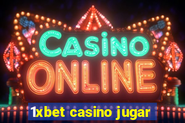 1xbet casino jugar