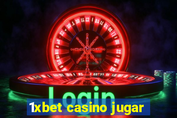 1xbet casino jugar