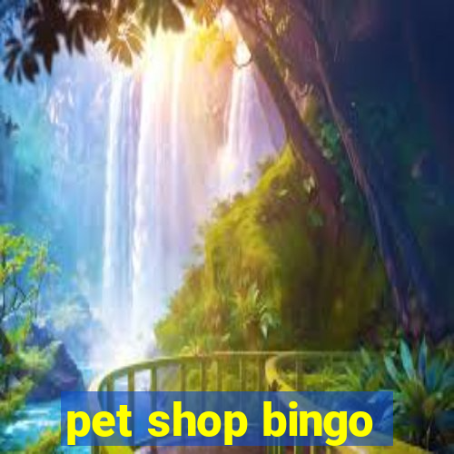 pet shop bingo