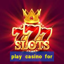 play casino for real money no deposit