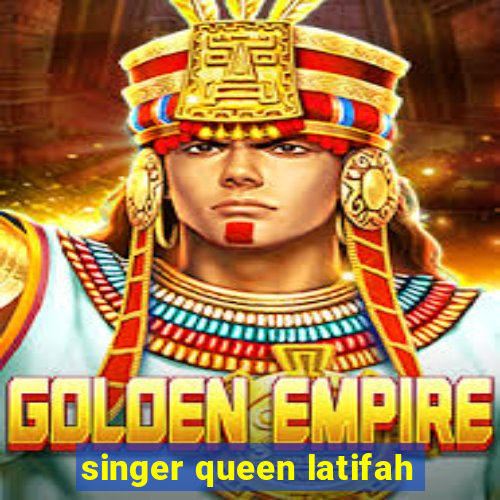 singer queen latifah