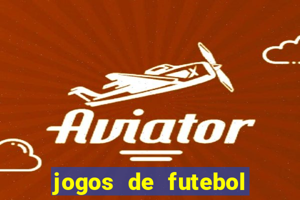 jogos de futebol para ganhar dinheiro