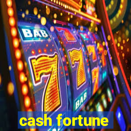 cash fortune