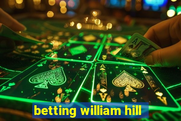 betting william hill