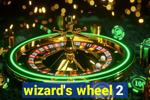 wizard's wheel 2