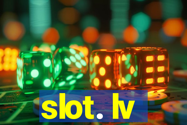 slot. lv