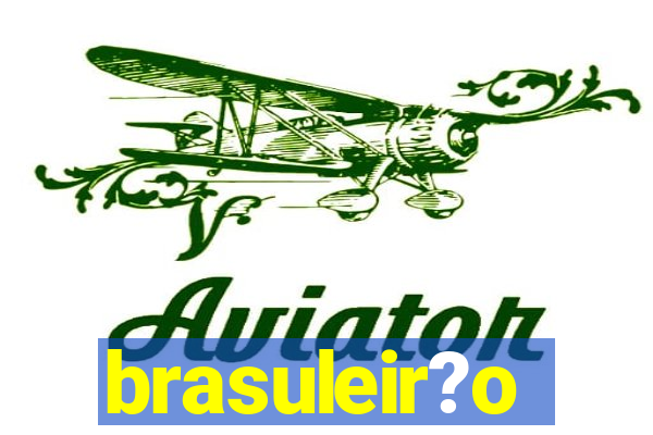 brasuleir?o