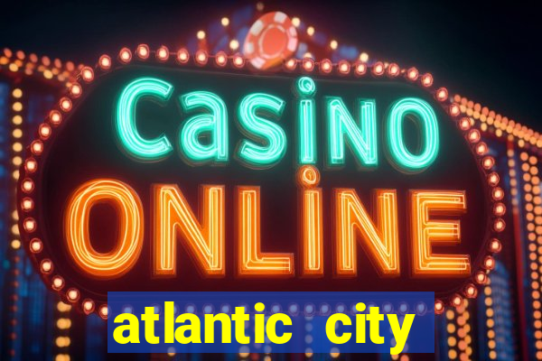 atlantic city casino resort