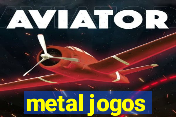 metal jogos