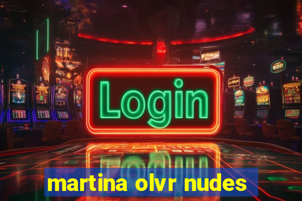 martina olvr nudes