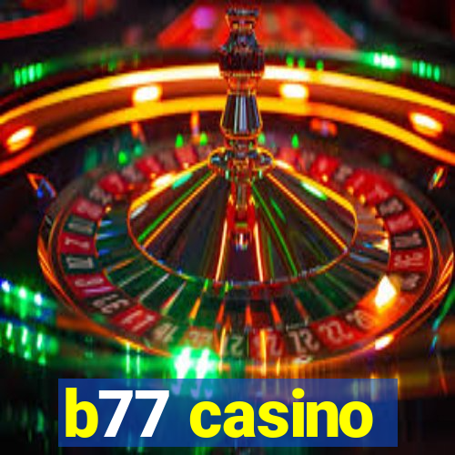 b77 casino