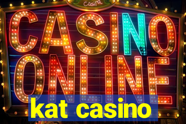 kat casino