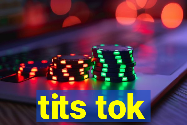 tits tok