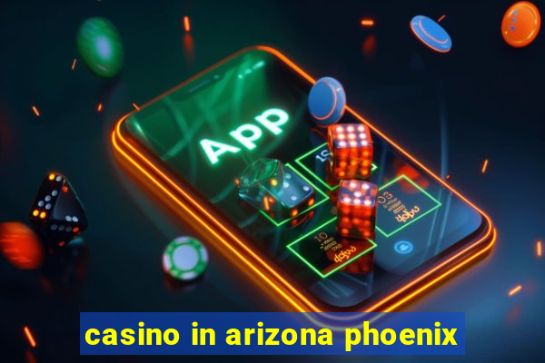 casino in arizona phoenix