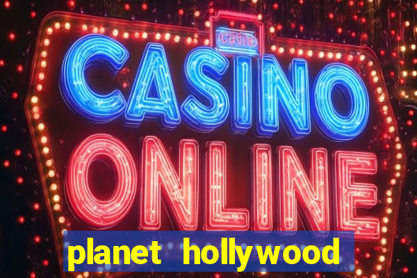 planet hollywood casino and resort