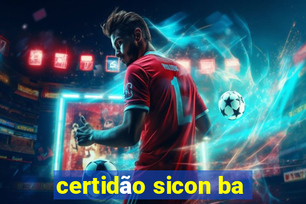 certidão sicon ba