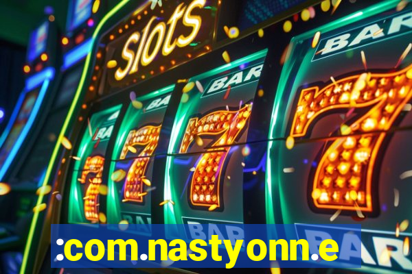 :com.nastyonn.esportes.apostas.online.casino.jogos