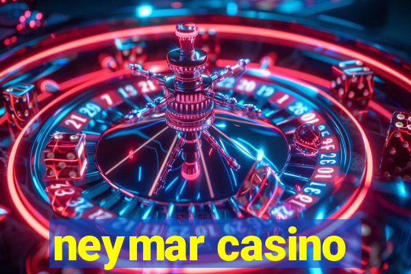 neymar casino