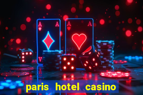 paris hotel casino las vegas