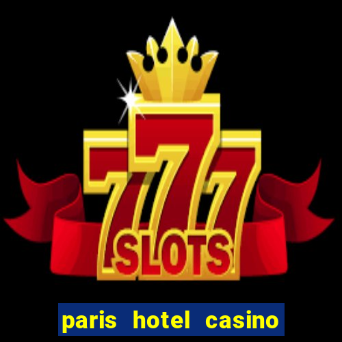 paris hotel casino las vegas