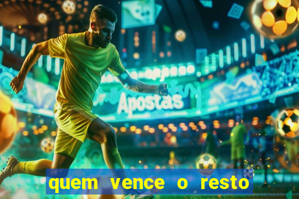 quem vence o resto do jogo