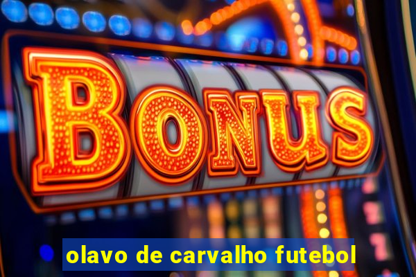 olavo de carvalho futebol