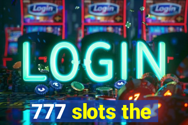 777 slots the