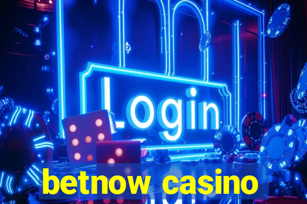 betnow casino