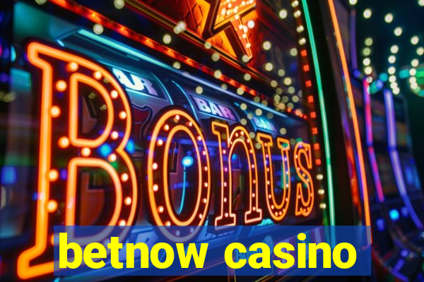 betnow casino