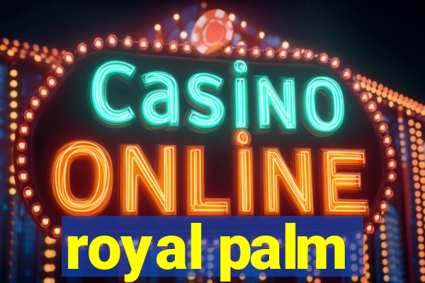 royal palm