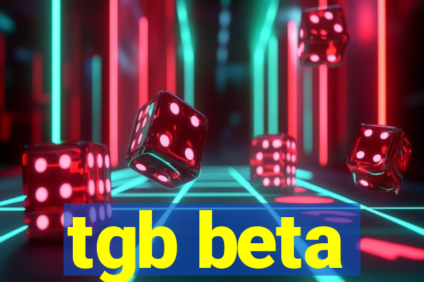 tgb beta