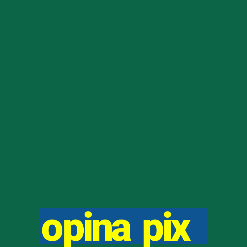 opina pix