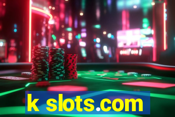 k slots.com