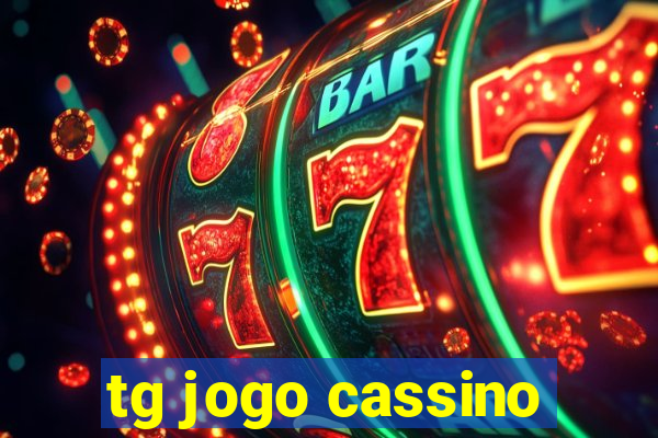 tg jogo cassino