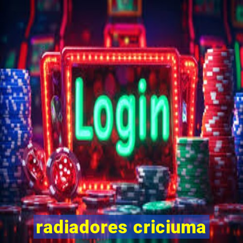 radiadores criciuma