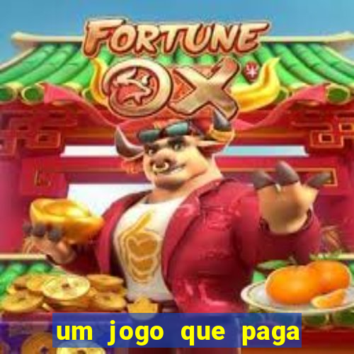 um jogo que paga dinheiro de verdade