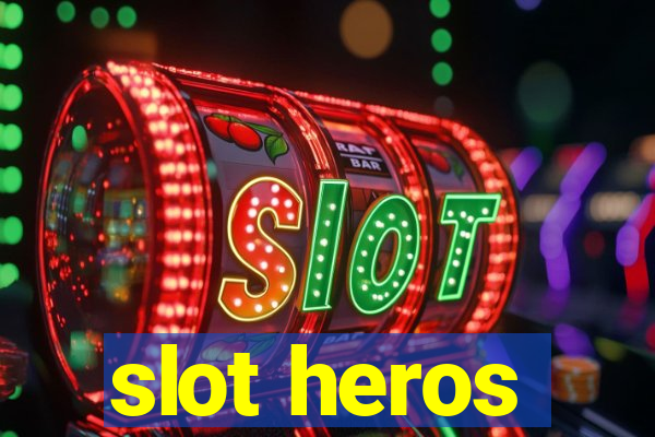 slot heros