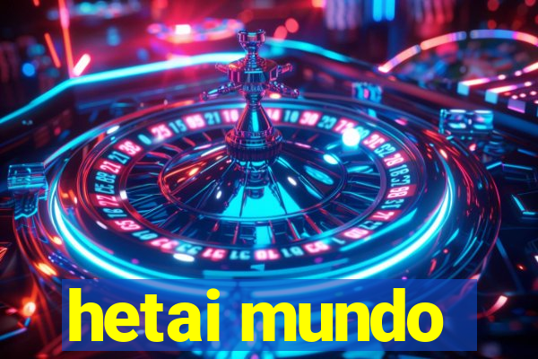 hetai mundo