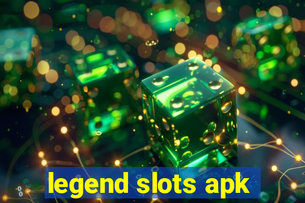 legend slots apk